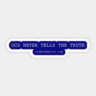 OCD Never Tells The Truth Sticker